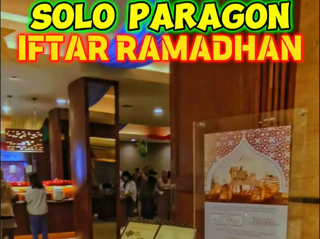 Nikmati Buka Puasa Istimewa di Solo Paragon Hotel & Residences Bertajuk “Iftar Ramadhan” 