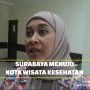 DTV: Surabaya Jadi Kota Wisata Kesehatan?