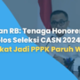 Keputusan Menpan RB: PPPK Paruh Waktu Dapat Diangkat Jadi Penuh Waktu, Berikut Tahapannya! 4 Keputusan Menpan RB: PPPK Paruh Waktu Dapat Diangkat Jadi Penuh Waktu, Berikut Tahapannya!