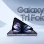 Lupakan ponsel lipat lama? Ini alasan Samsung Galaxy Z Tri Fold jadi primadona