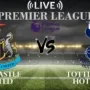 Pertandingan Sengit Newcastle vs Tottenham Berakhir Imbang 2-2