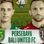 Jadwal Persebaya Surabaya vs Bali United