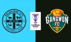 Melbourne City ,Gangwon FC ,AFC Champions League Elite