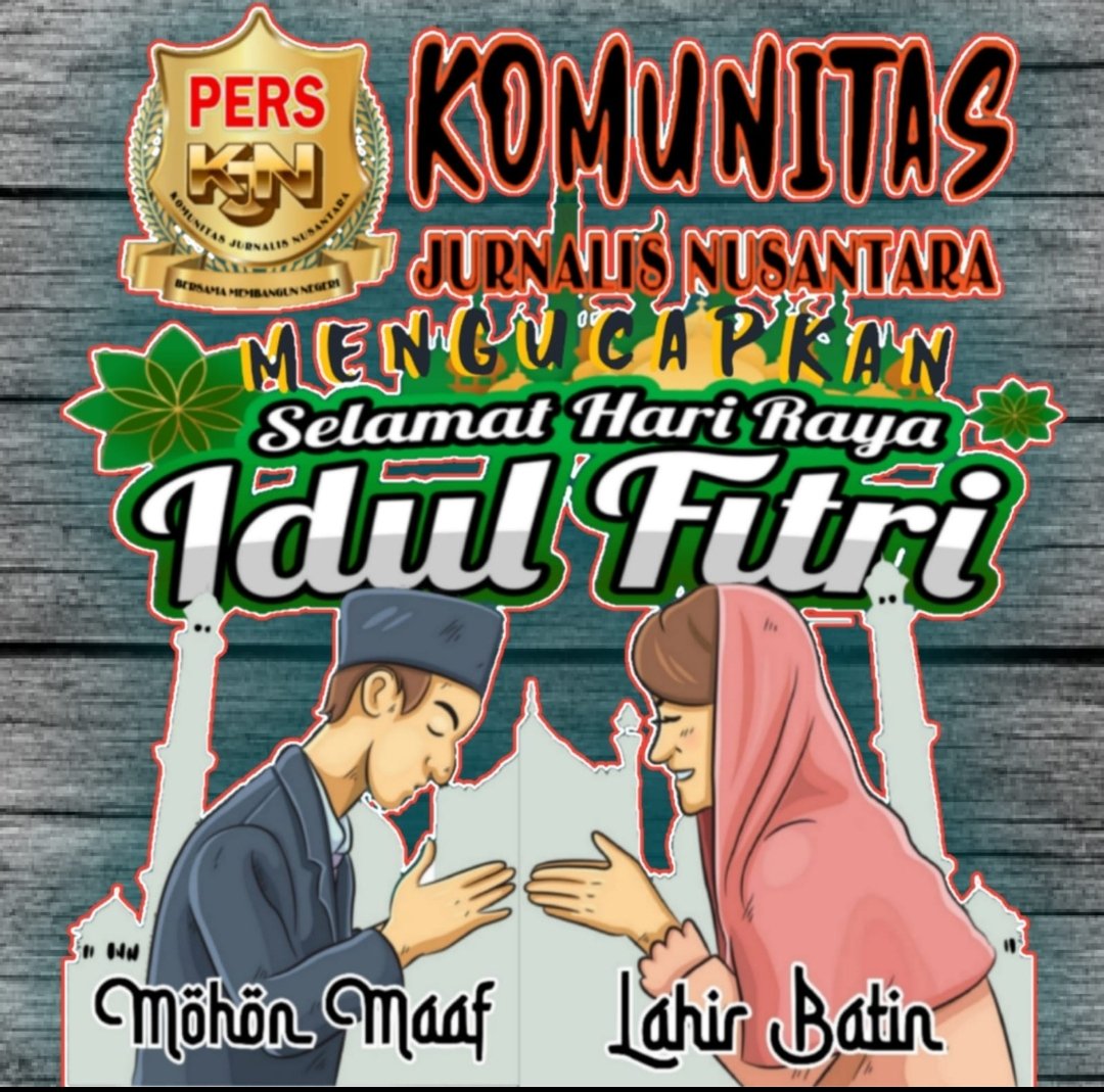 Ketum KJN : Idul Fitri Bukan Sekedar Seremonial, Momentum Introspeksi dan Pembuktian Kebaikan
