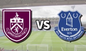 Everton ,Burnley ,Premier League