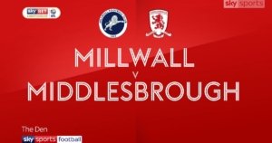 Panduan Lengkap untuk Menonton Pertandingan Middlesbrough vs Millwall di Liga Championship