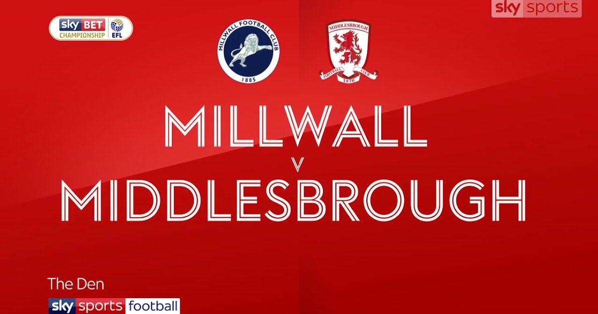 Panduan Lengkap untuk Menonton Pertandingan Middlesbrough vs Millwall di Liga Championship
