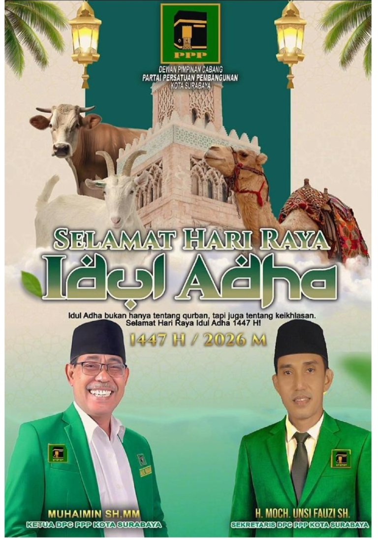 Ketua DPC PPP Surabaya Muhaimin SH MM Bersama Sekretaris H Moch Unsi Fauzi SH Sampaikan Ucapan Hari Raya Idul Adha 1447 H / 2026 M